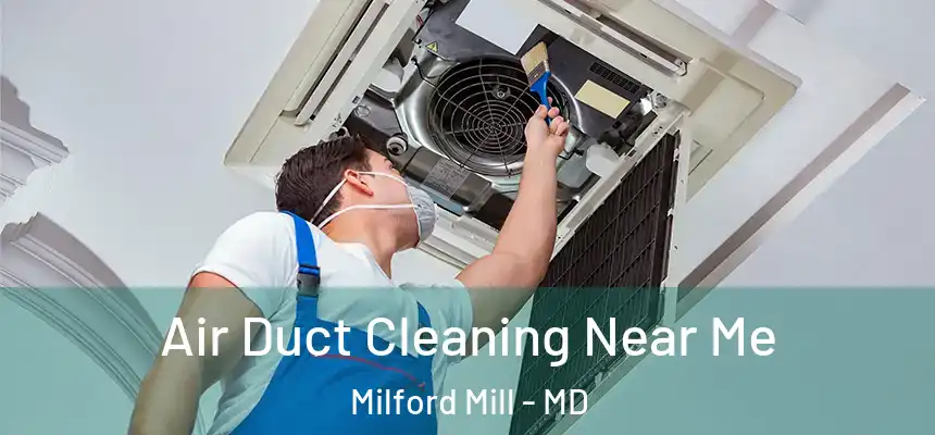 Air Duct Cleaning Near Me Milford Mill - MD