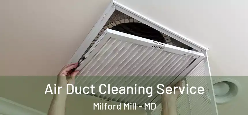 Air Duct Cleaning Service Milford Mill - MD