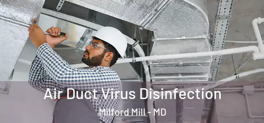  Air Duct Virus Disinfection Milford Mill - MD