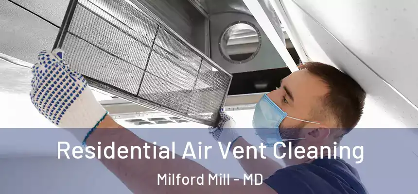 Residential Air Vent Cleaning Milford Mill - MD