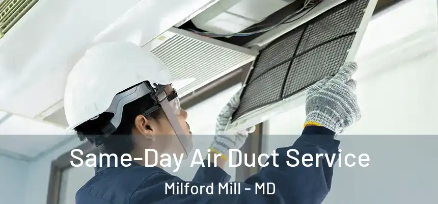 Same-Day Air Duct Service Milford Mill - MD