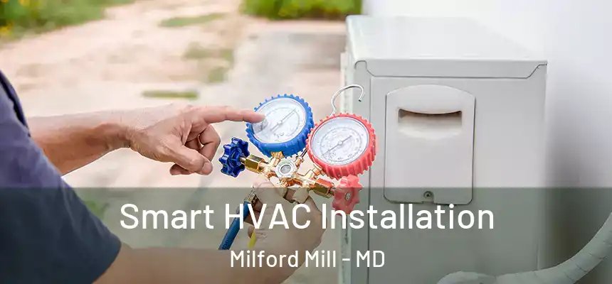 Smart HVAC Installation Milford Mill - MD
